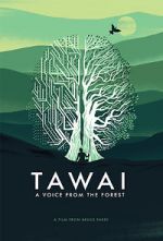 Watch Tawai: A Voice from the Forest 2KMovies
