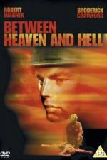 Watch Between Heaven and Hell 2KMovies