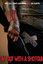 Watch Fat Guy with a Shotgun: Hillbilly Prophecy 2KMovies