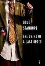 Watch Doug Stanhope: The Dying of a Last Breed (TV Special 2020) 2KMovies