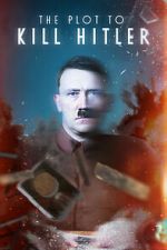 Watch The Plot to Kill Hitler 2KMovies