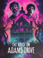 Watch The House on Adams Drive 2KMovies