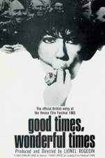 Watch Good Times Wonderful Times 2KMovies