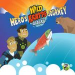 Watch Wild Kratts Alaska: Hero\'s Journey 2KMovies