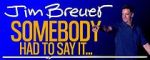 Watch Jim Breuer: Somebody Had to Say It (TV Special 2021) 2KMovies