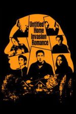 Watch Untitled Home Invasion Romance 2KMovies