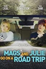 Watch Mags and Julie Go on a Road Trip. 2KMovies