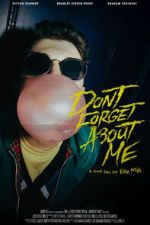 Watch Don\'t Forget About Me 2KMovies