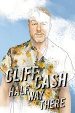 Watch Cliff Cash: Half Way There 2KMovies