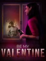 Watch Be My Valentine 2KMovies
