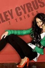 Watch Miley Cyrus: 7 Things 2KMovies