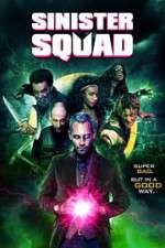 Watch Sinister Squad 2KMovies