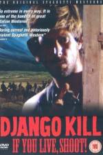 Watch Django Kill... If You Live, Shoot 2KMovies