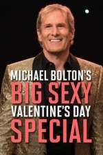 Watch Michael Bolton\'s Big, Sexy Valentine\'s Day Special 2KMovies
