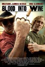 Watch Blood Into Wine 2KMovies