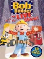 Watch Bob the Builder: The Live Show 2KMovies