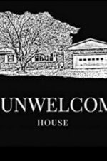 Watch The Unwelcoming House 2KMovies