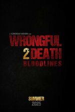 Watch Wrongful Death 2: Bloodlines 2KMovies
