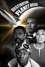 Watch Destination Planet Negro 2KMovies