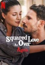 Watch Squared Love All Over Again 2KMovies