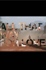 Watch All That Way for Love 2KMovies