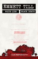 Watch Emmett Till: White Lies, Black Death 2KMovies