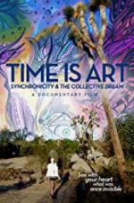 Watch Time Is Art: Synchronicity and the Collective Dream 2KMovies