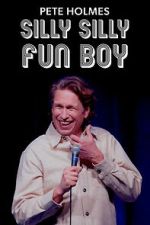 Watch Pete Holmes: Silly Silly Fun Boy 2KMovies