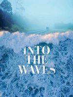 Watch Into the Waves 2KMovies