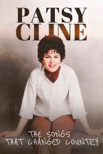 Watch Patsy Cline: The Songs That Changed Country 2KMovies