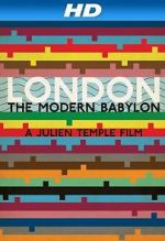 Watch London: The Modern Babylon 2KMovies