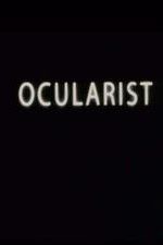 Watch Ocularist 2KMovies