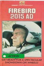 Watch Firebird 2015 AD 2KMovies