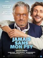 Watch Jamais sans mon psy 2KMovies