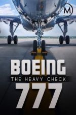 Watch Boeing 777: The Heavy Check 2KMovies