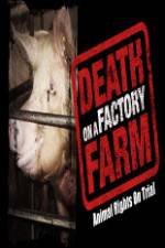 Watch Death on a Factory Farm 2KMovies
