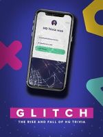 Watch Glitch: The Rise & Fall of HQ Trivia 2KMovies