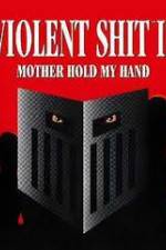 Watch Violent Shit II 2KMovies