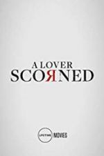 Watch A Lover Scorned 2KMovies
