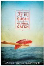 Watch Sushi The Global Catch 2KMovies