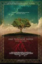 Watch One Thousand Ropes 2KMovies