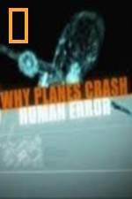 Watch National Geographic Why Planes Crash Human Error 2KMovies