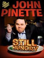 Watch John Pinette: Still Hungry 2KMovies