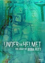 Watch Under the Helmet: The Legacy of Boba Fett (TV Special 2021) 2KMovies