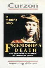 Watch Friendship's Death 2KMovies