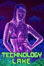 Watch Technology Lake: Meditations on Death and Sex 2KMovies