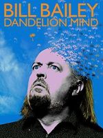 Watch Bill Bailey: Dandelion Mind (TV Special 2010) 2KMovies