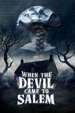 Watch When the Devil Came to Salem 2KMovies