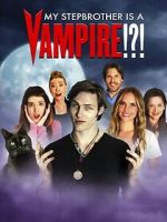 Watch My Stepbrother Is a Vampire!?! 2KMovies