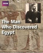 Watch The Man Who Discovered Egypt 2KMovies